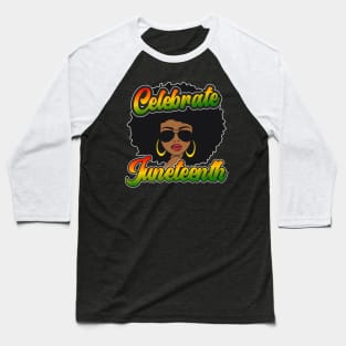 CELEBRATE JUNETEENTH WOMENS Baseball T-Shirt